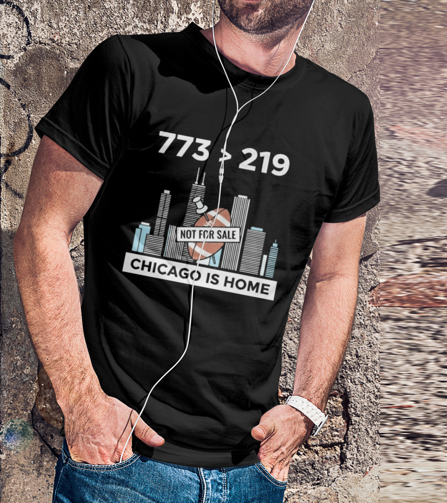 773 Greater Than 219 Chicago Not For Sale Football Skyline T-Shirt