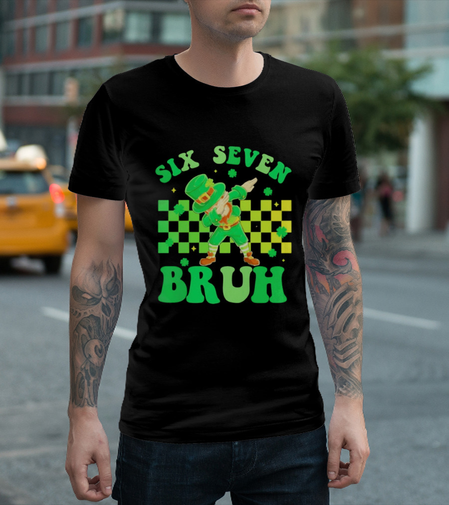 Six Seven Bruh St Patrick's Day Leprechaun Dab Meme 67 T-Shirt