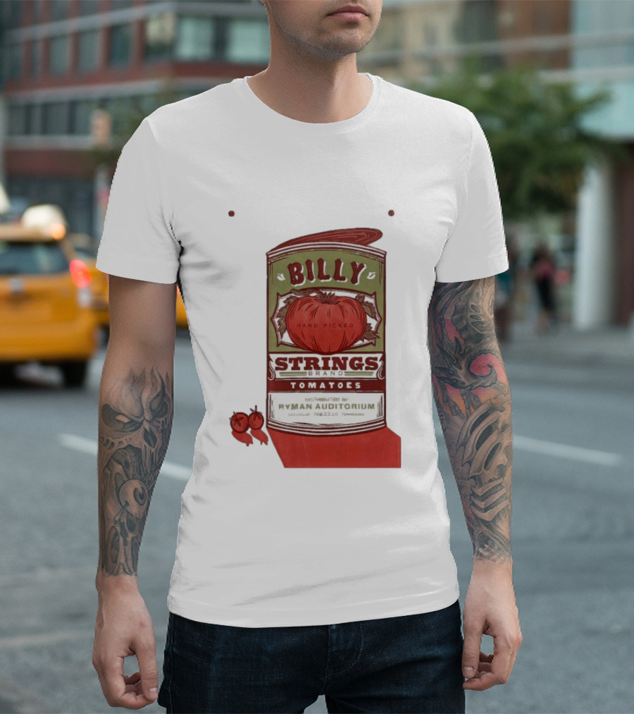Billy Strings Brand Tomatoes Feb 22 2026 Ryman Auditorium Nashville Hand Picked T-Shirt