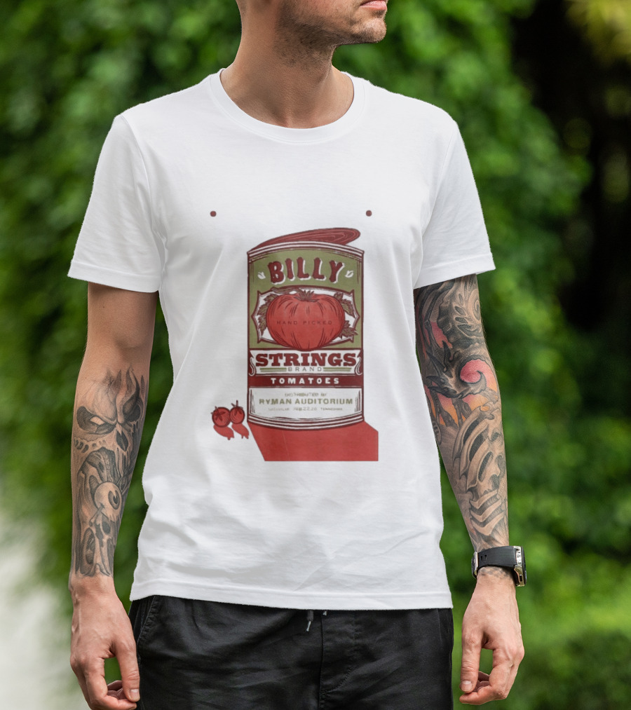 Billy Strings Brand Tomatoes Feb 22 2026 Ryman Auditorium Nashville Hand Picked T-Shirt