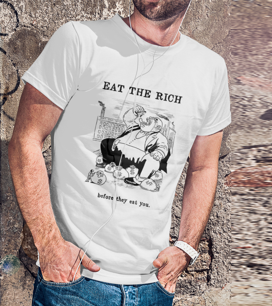 Eat The Rich Before They Eat You Money Bag Cartoon T-Shirt