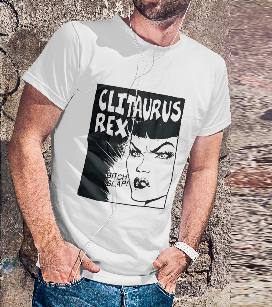 Clitaurus Rex Bitch Slap Retro Punk T-Shirt