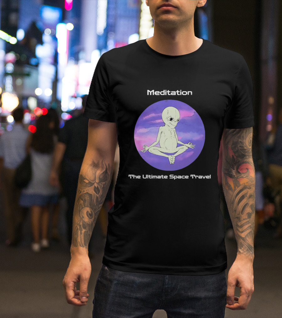 Alien Meditation Ultimate Space Travel Peaceful Cosmic Journey T-Shirt