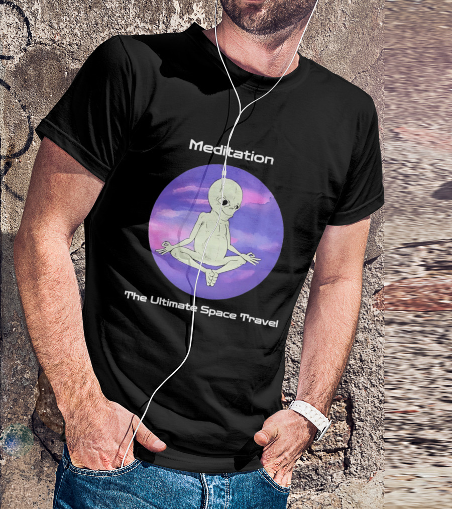 Alien Meditation Ultimate Space Travel Peaceful Cosmic Journey T-Shirt