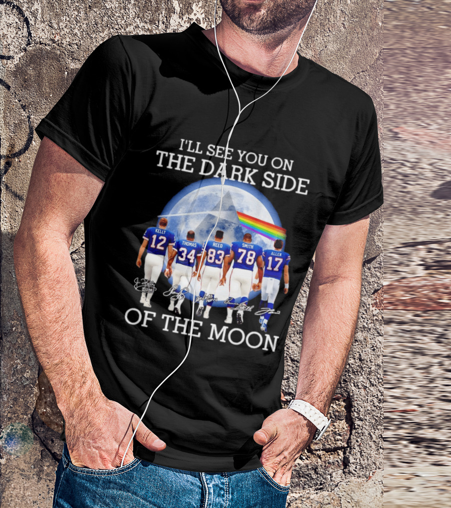 Buffalo Bills Players I'll See You On The Dark Side Of The Moon NFL Legends Tribute Kelly Thomas Reed Smith Allen T-Shirt