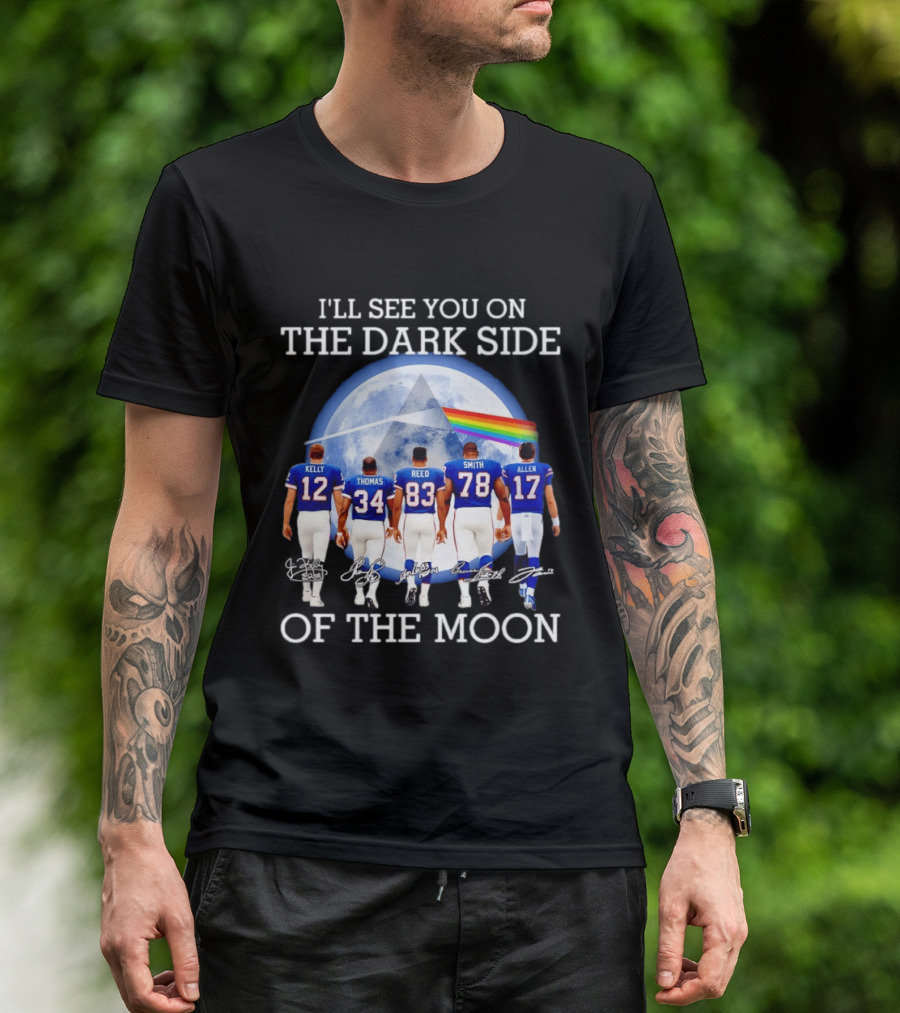 Buffalo Bills Players I'll See You On The Dark Side Of The Moon NFL Legends Tribute Kelly Thomas Reed Smith Allen T-Shirt