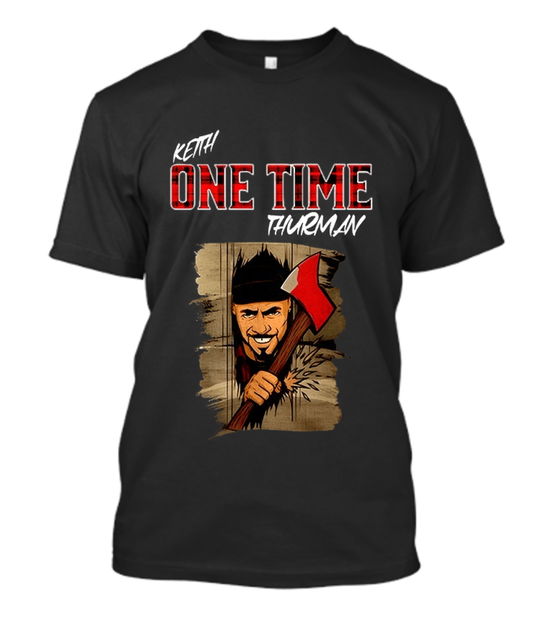 Keith One Time Thurman Axe T-Shirt