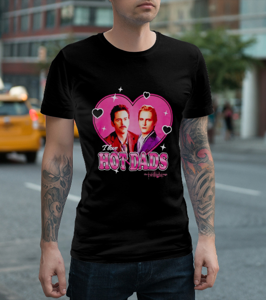 I Love Hot Dads Twilight Saga T-Shirt