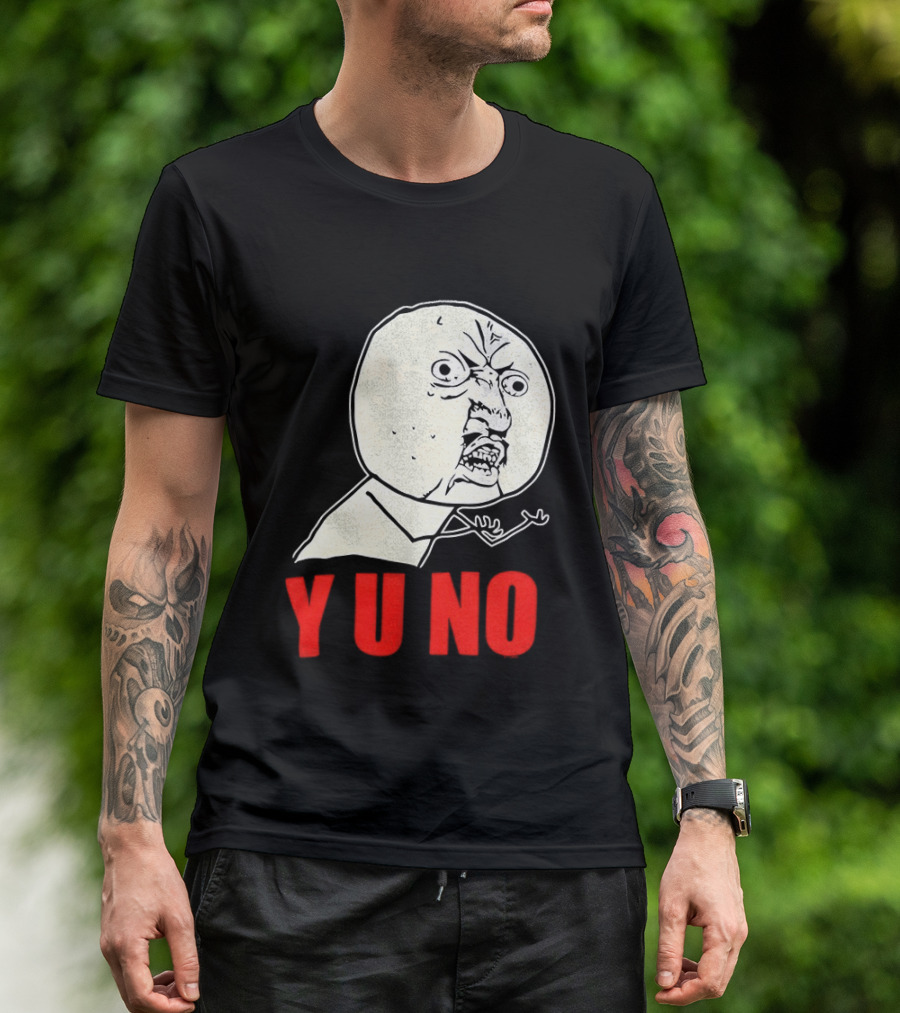 Y U No Meme Rage Face Tips Y U No Tip T-Shirt
