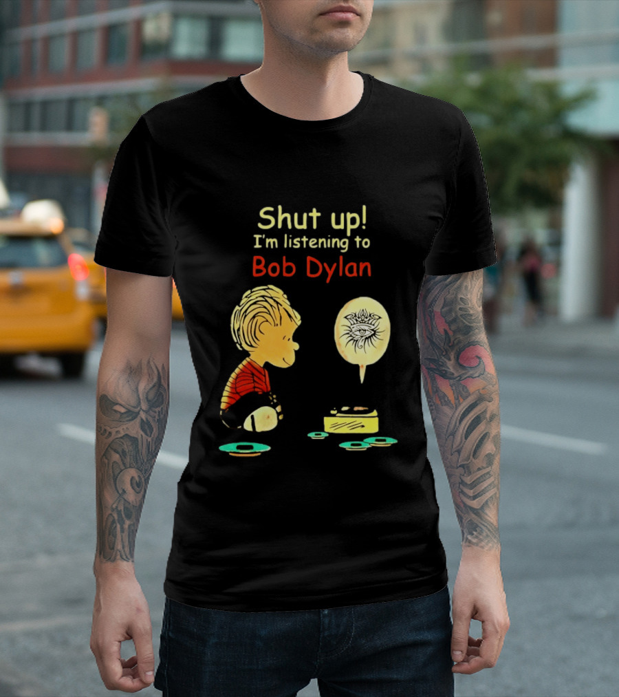 Shut Up I'm Listening To Bob Dylan Cartoon Character And Music Player T-Shirt