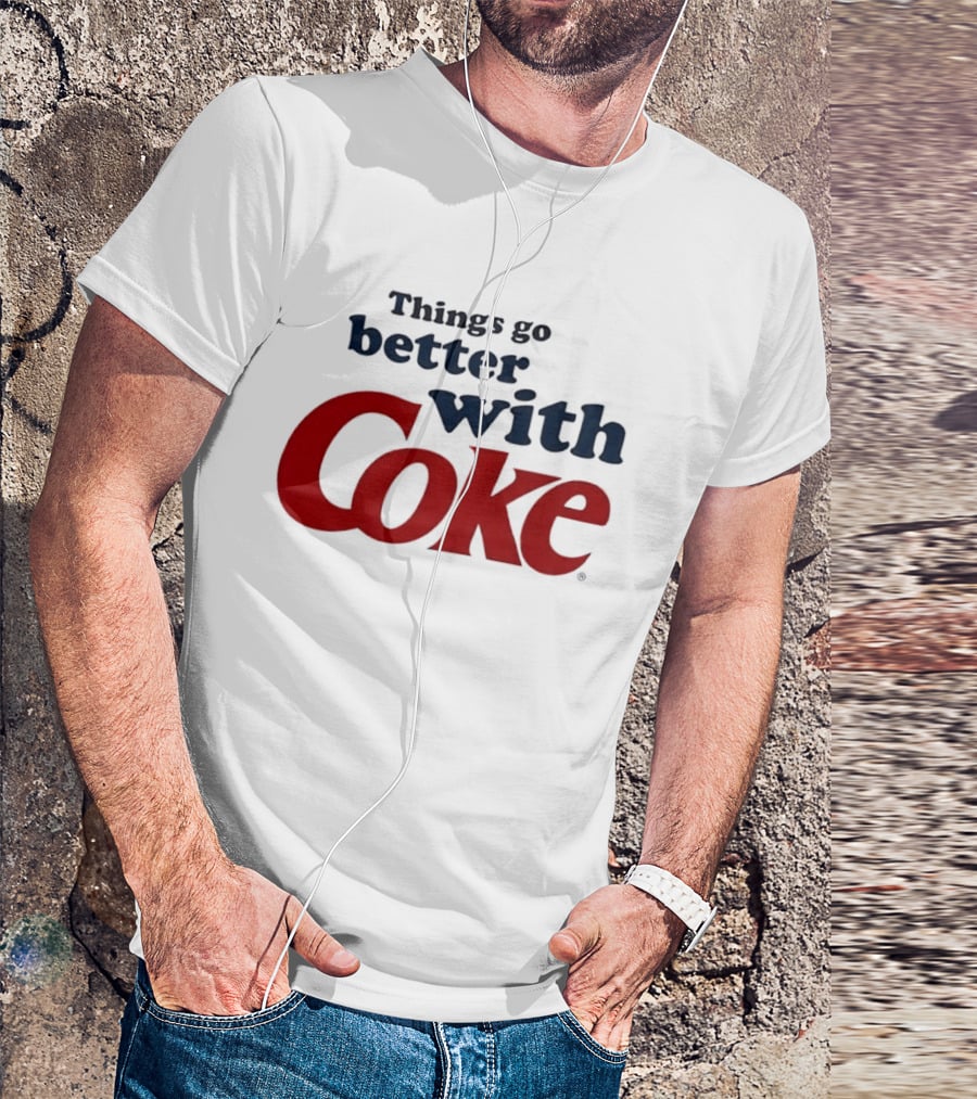 Things Go Better With Coke T-Shirt