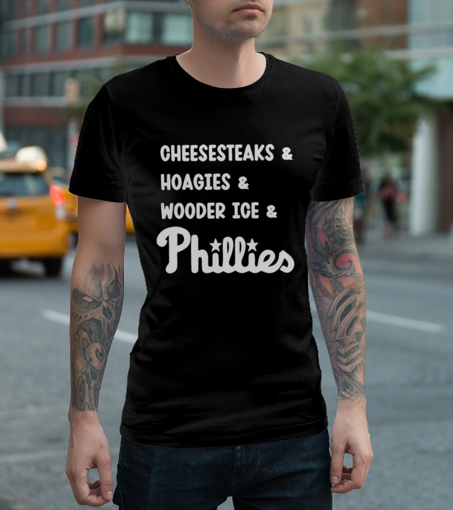 Cheesesteaks Hoagies Wooder Ice Phillies Philadelphia Favorites T-Shirt