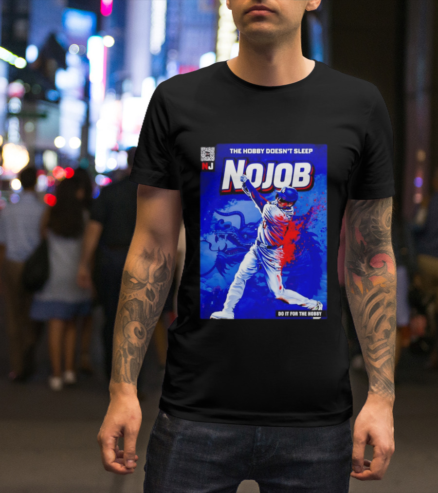 Shohei Ohtani Nojob The Hobby Doesn't Sleep Do It For The Hobby Baseball Dragon T-Shirt