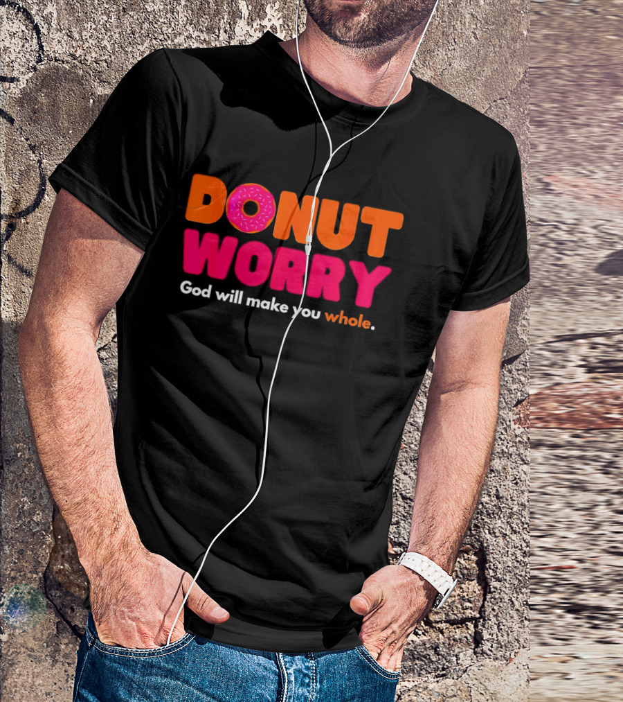 Donut Worry God Will Make You Whole Pink Sprinkle T-Shirt