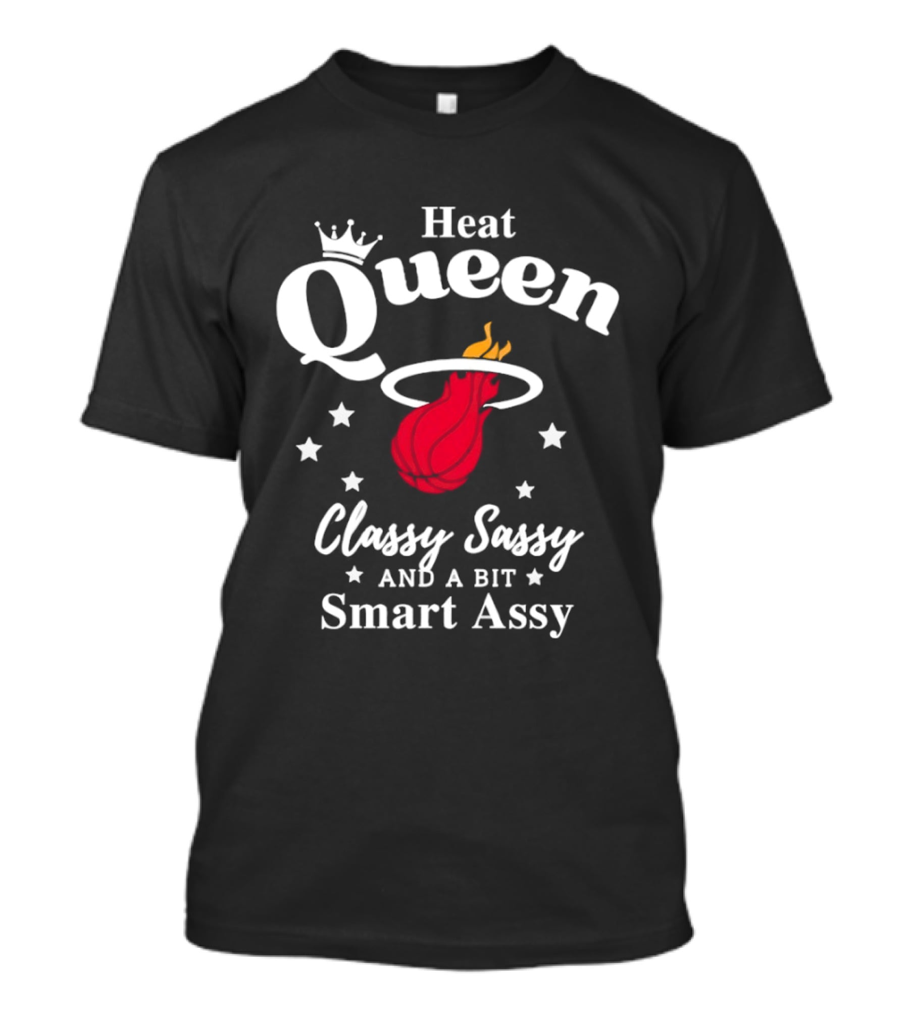 Heat Queen Classy Sassy And A Bit Smart Assy Basketball Team T-Shirt