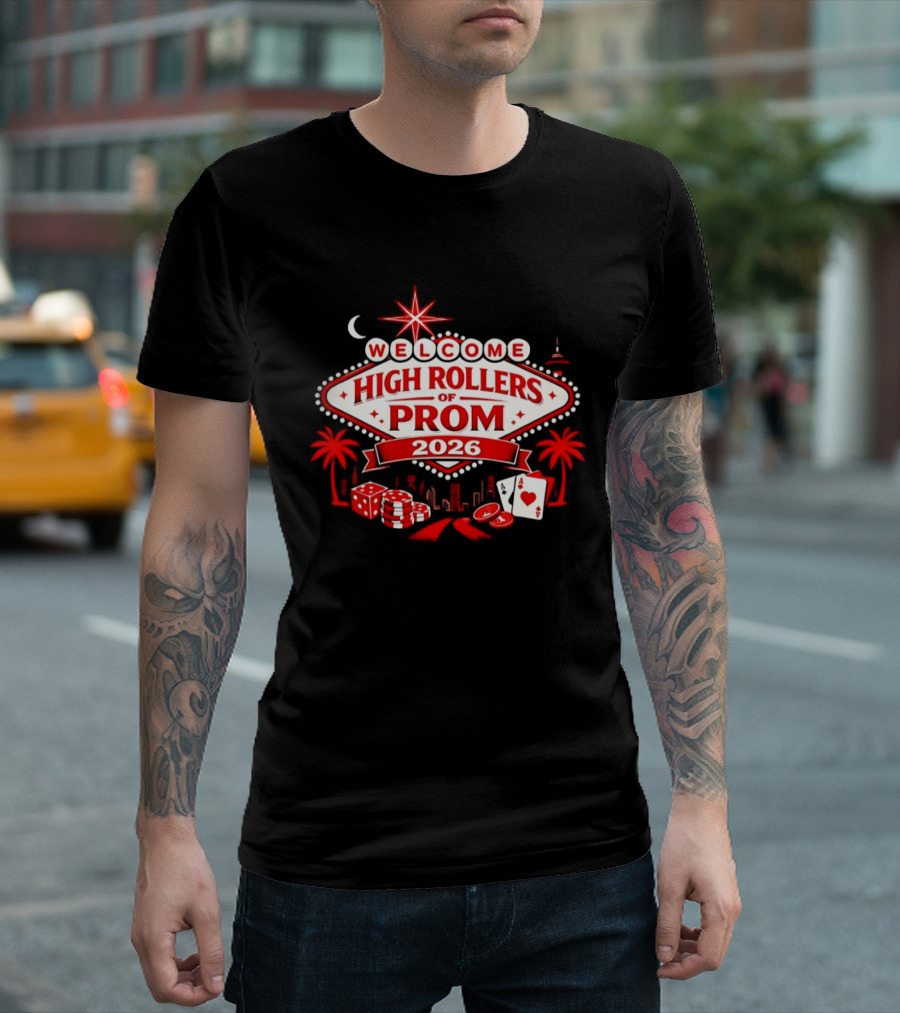 Welcome High Rollers Of Prom 2026 Las Vegas Casino Theme City Skyline T-Shirt
