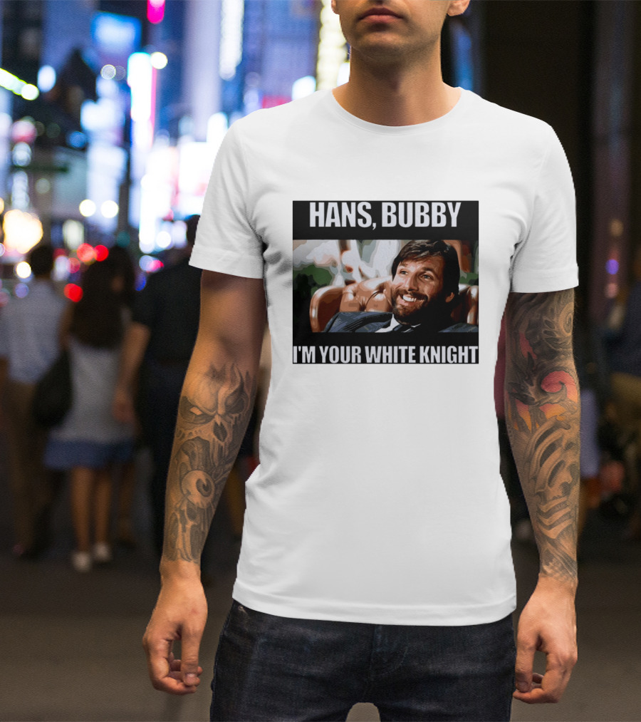 Hans Bubby I'm Your White Knight Iconic Movie T-Shirt