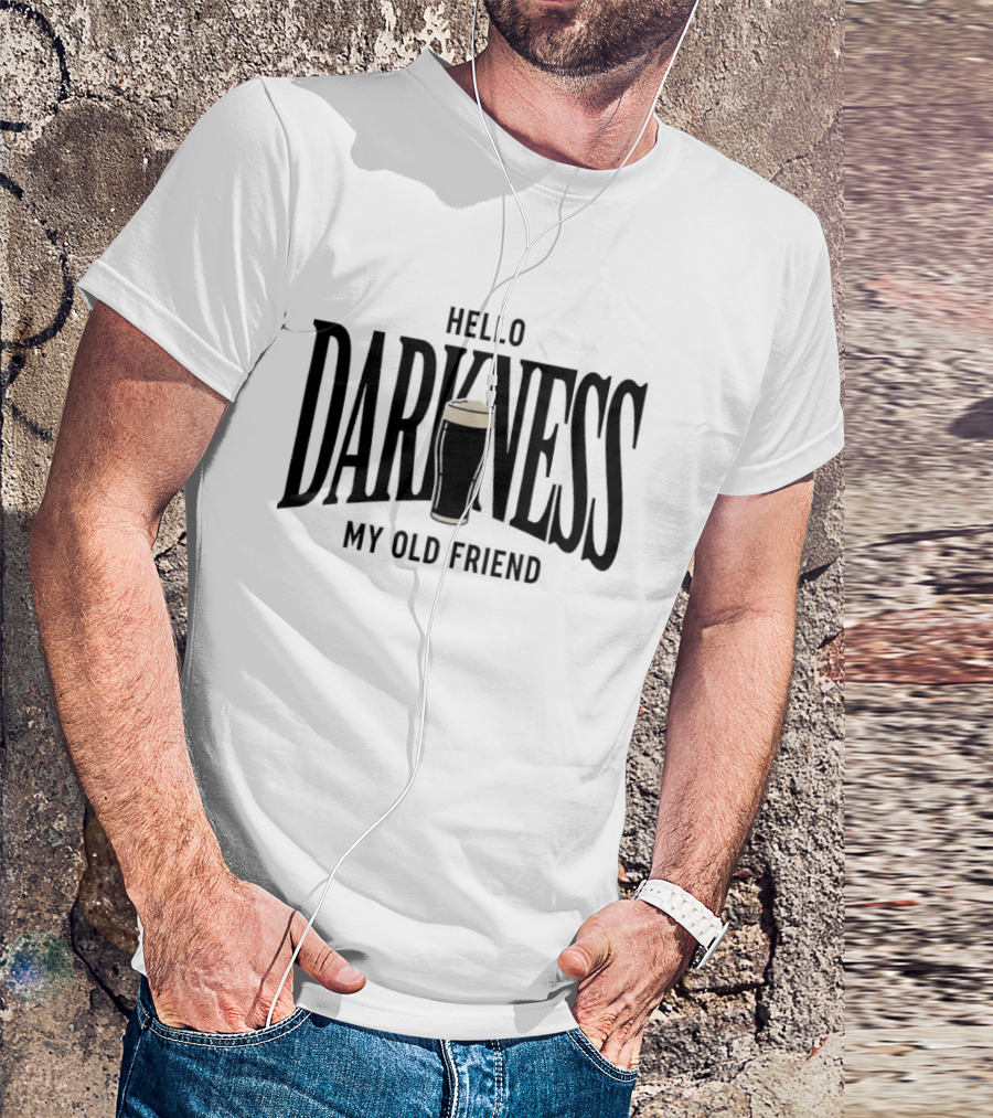 Hello Darkness My Old Friend Irish Beer Festive Stout Ale मजाकिया क'तिक बान ڪرڻ T-Shirt