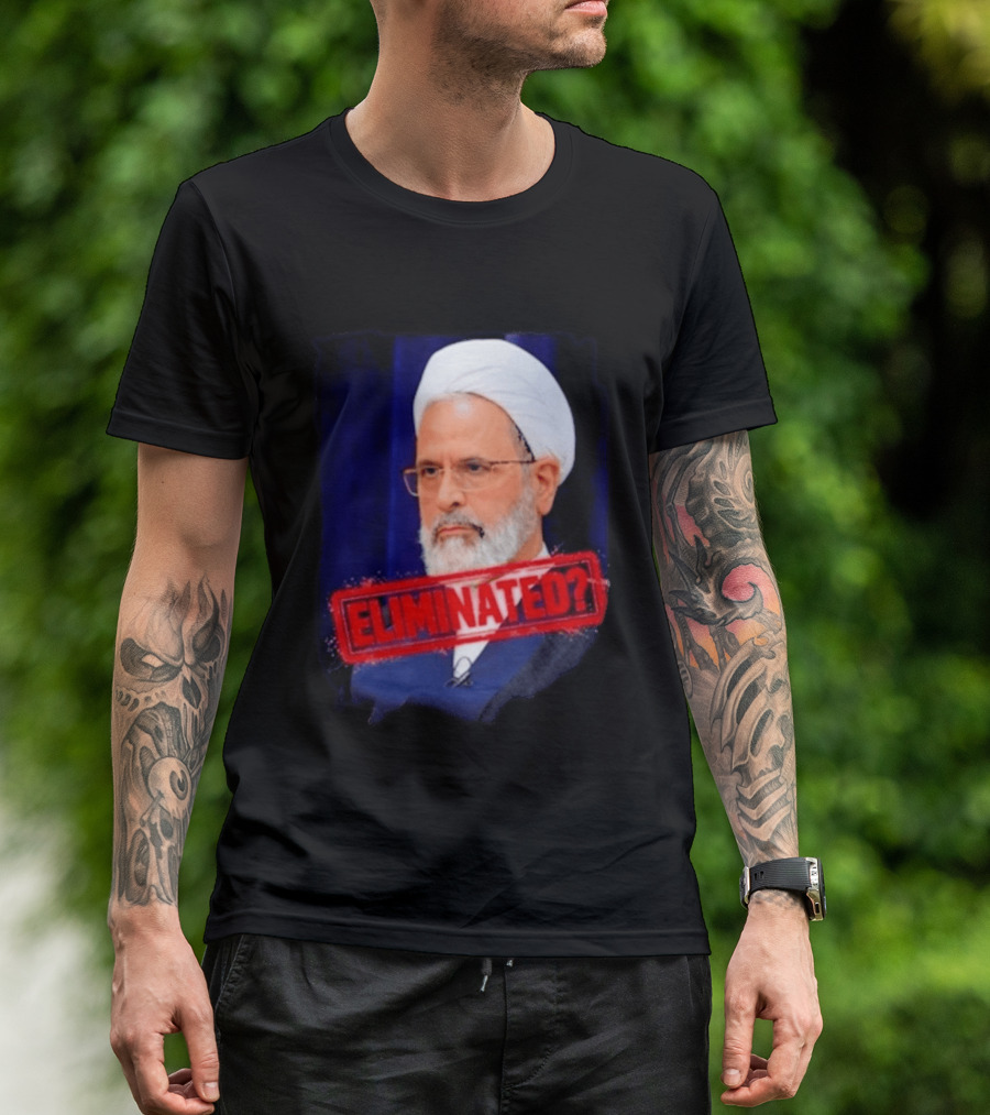 Ayatollah Alireza Arafi Eliminated? T-Shirt