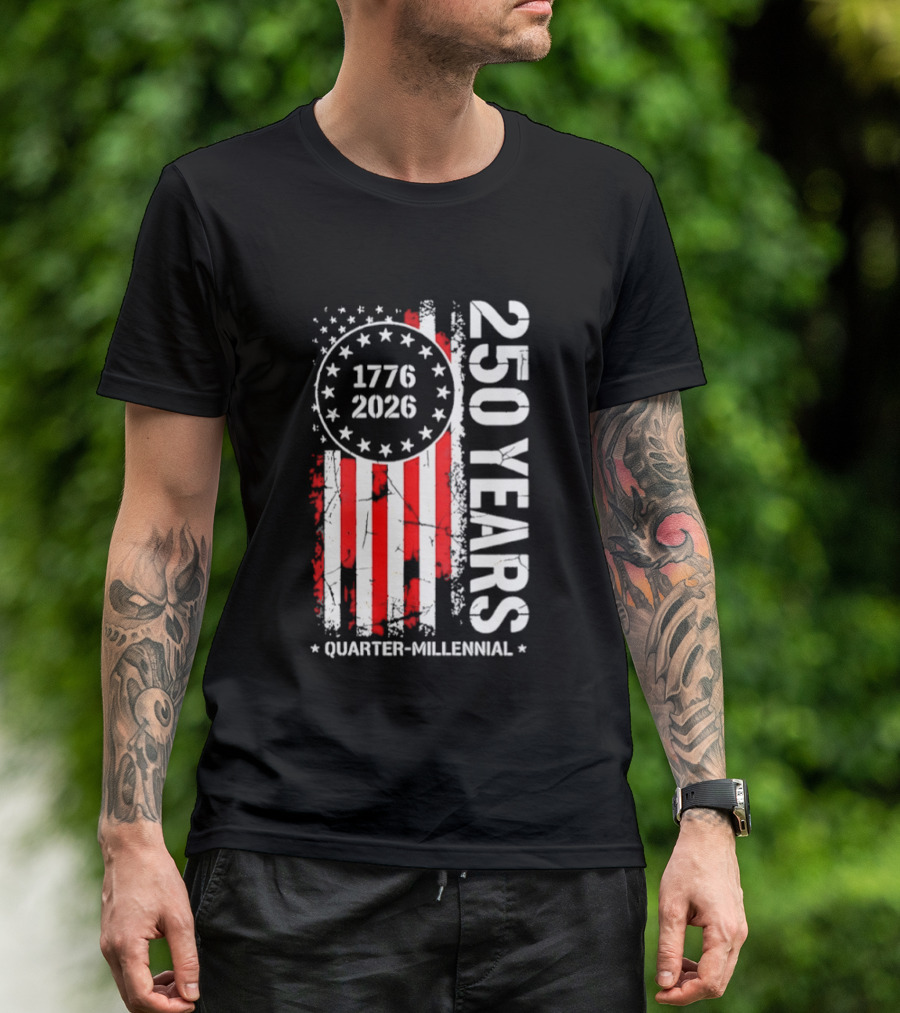 USA 250 Years 1776 2026 Quarter Millennial American Flag T-Shirt