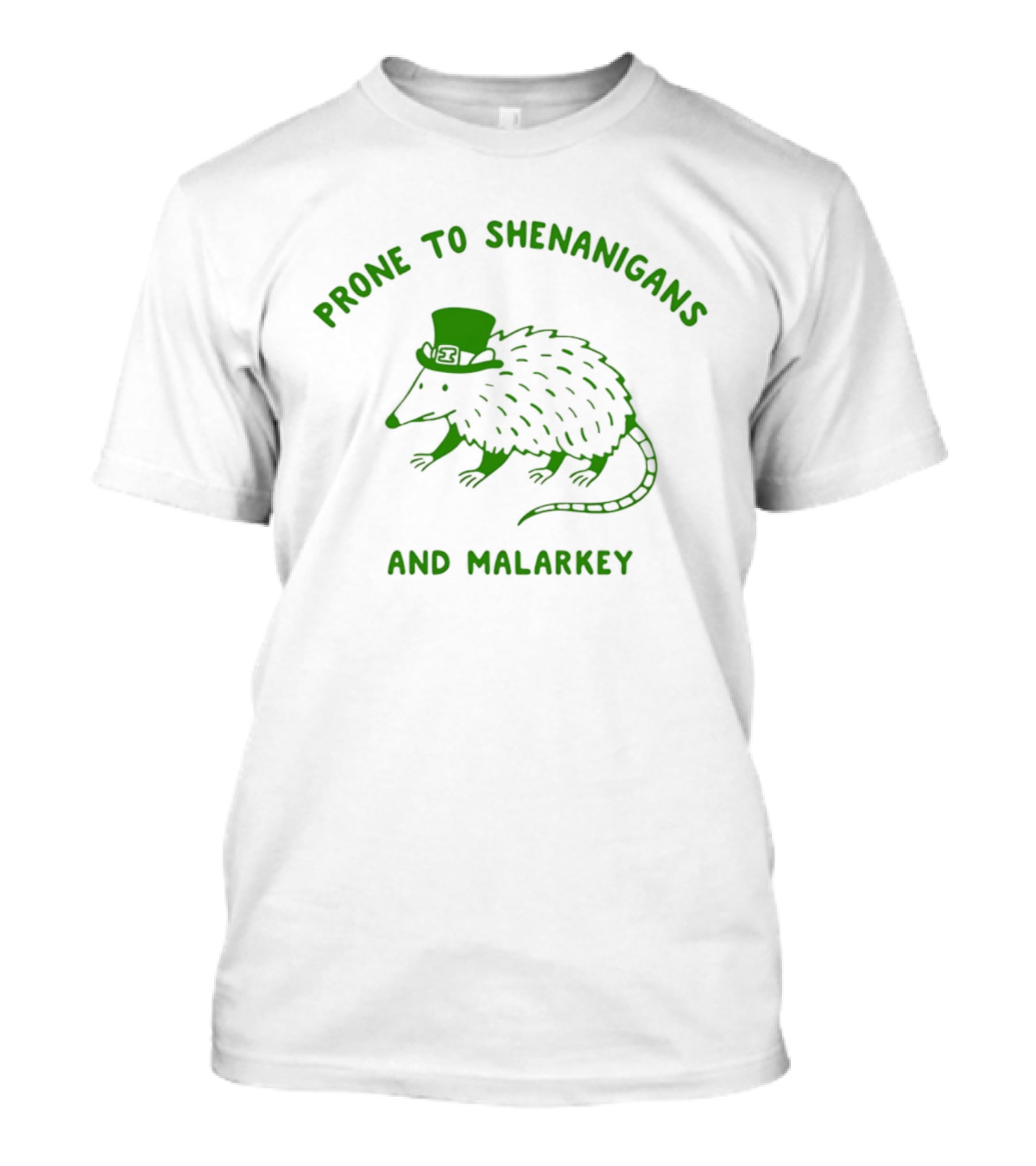 Prone To Shenanigans And Malarkey 2026 St Patrick's Day Humor With Leprechaun Hat Wearing Possum T-Shirt