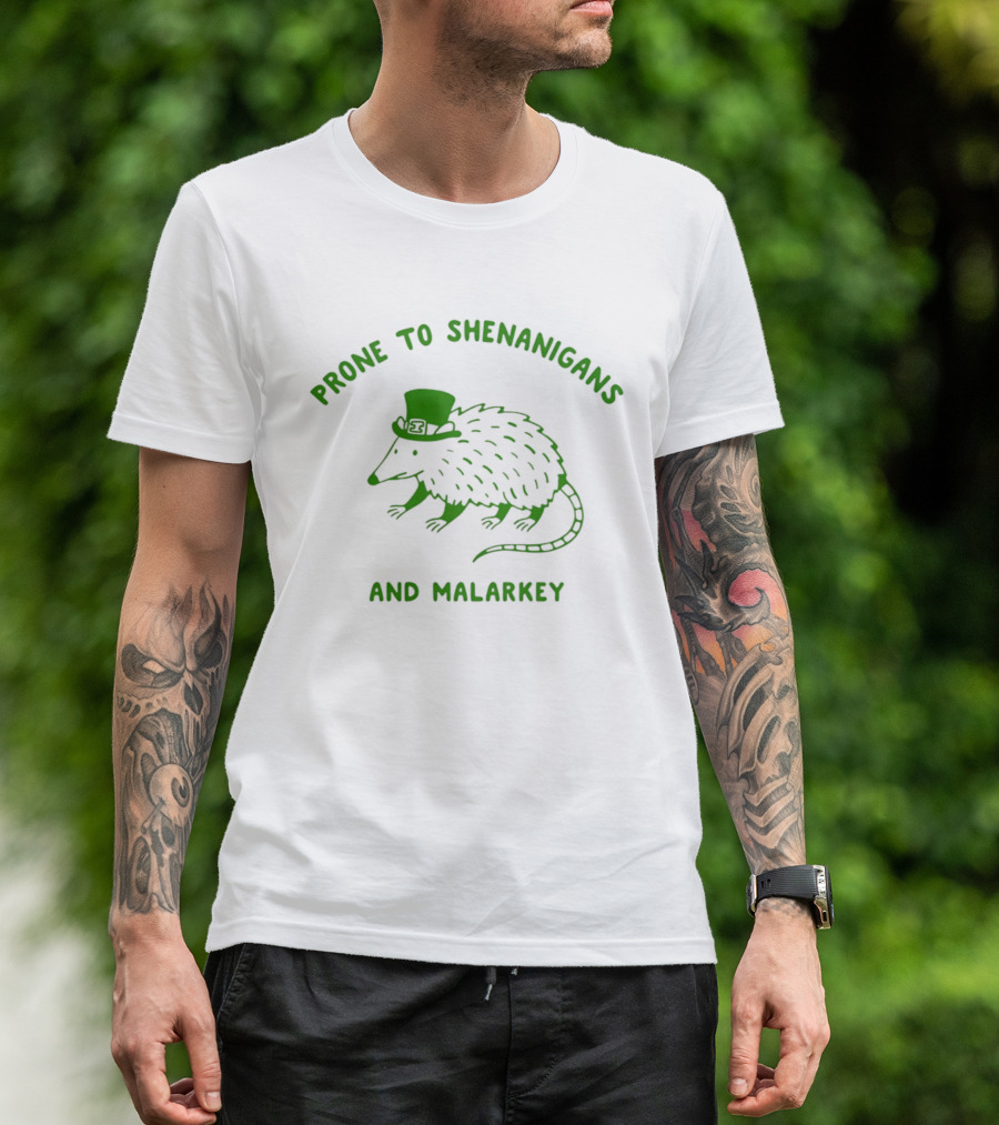 Prone To Shenanigans And Malarkey 2026 St Patrick's Day Humor With Leprechaun Hat Wearing Possum T-Shirt