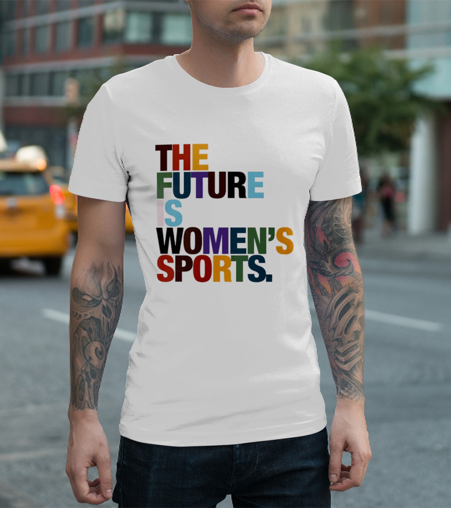 The Future Is Women's Sports T-Shirt