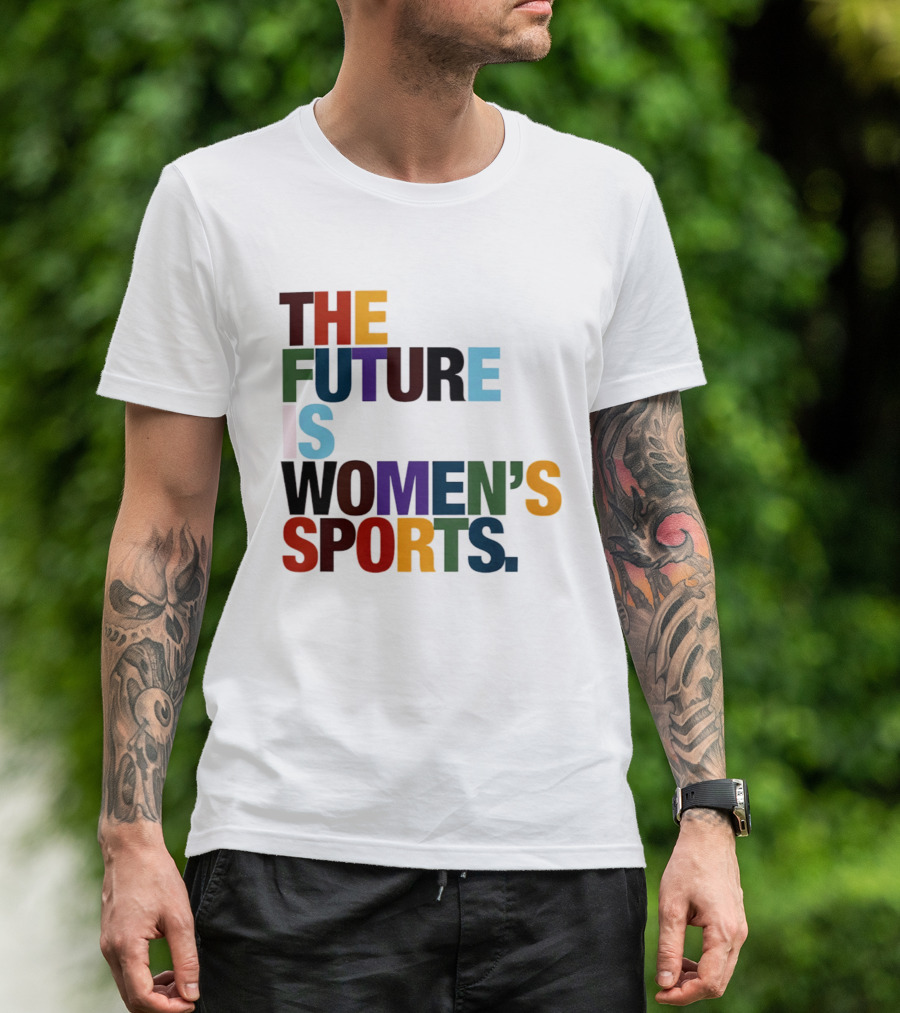 The Future Is Women's Sports T-Shirt