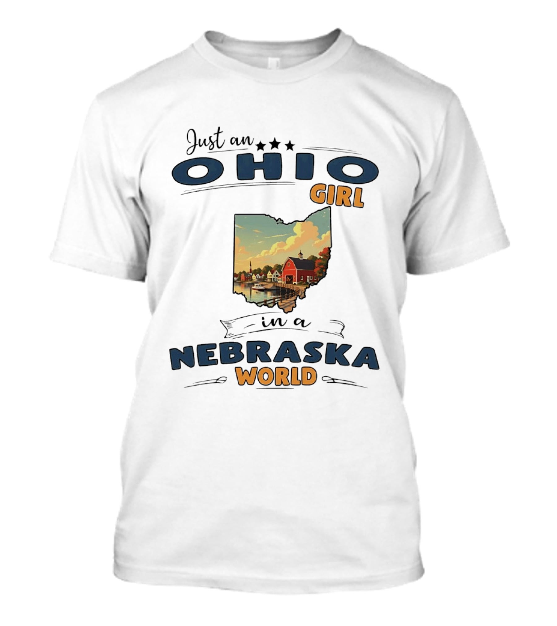 Just An Ohio Girl In A Nebraska World Lakeside Village Scene T-Shirt