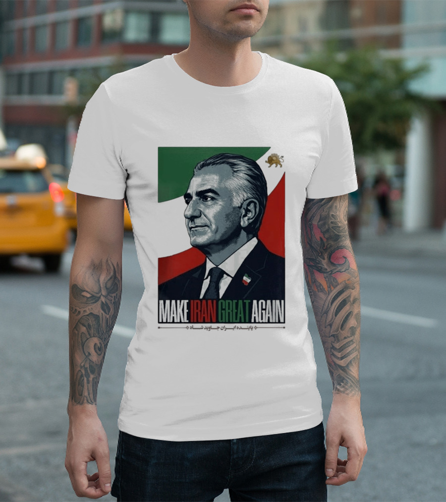 Make Iran Great Again King Reza Pahlavi T-Shirt