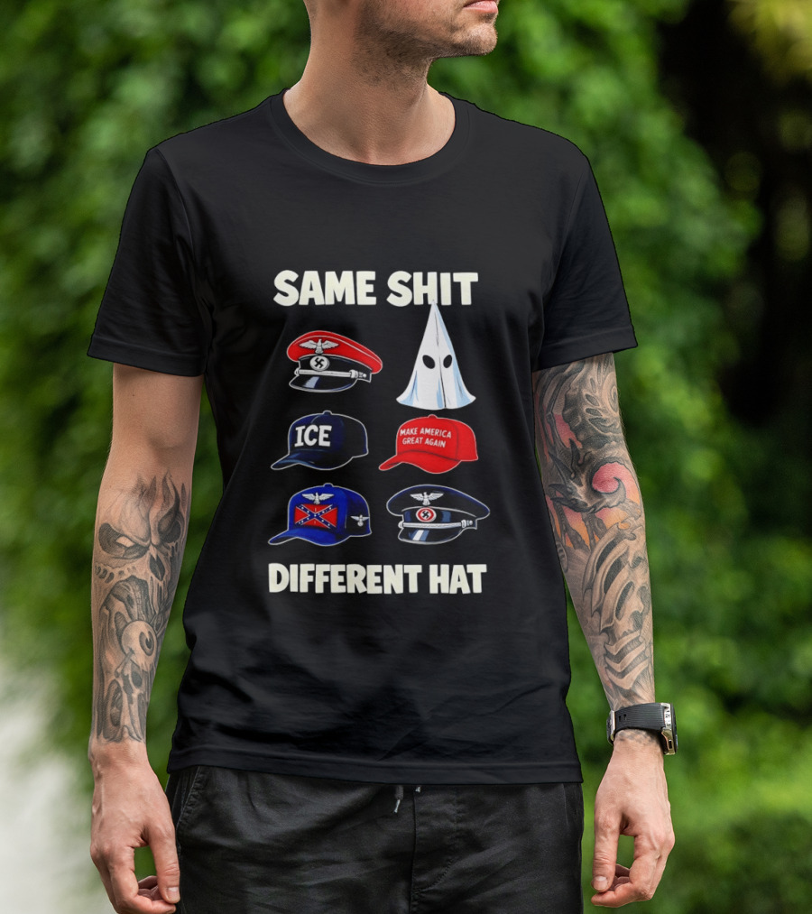 SAME SHIT DIFFERENT HAT ICE Make America Great Again T-Shirt