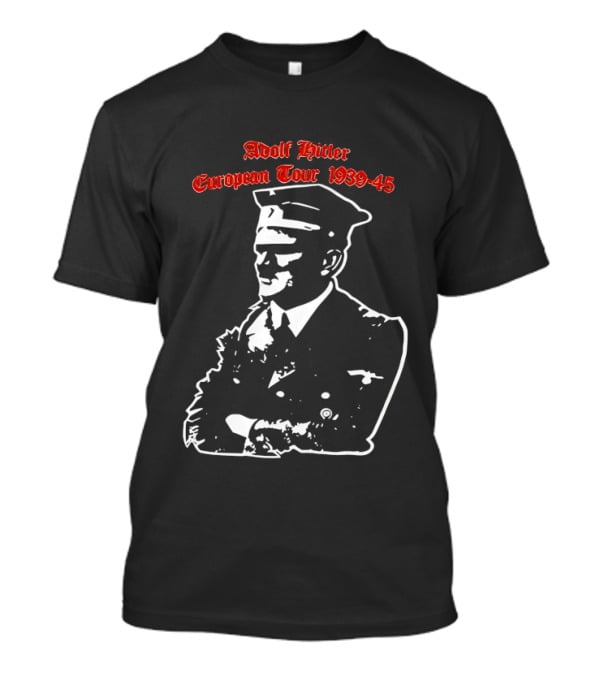 Adolf Hitler European Tour 1939 1945 Dates T-Shirt