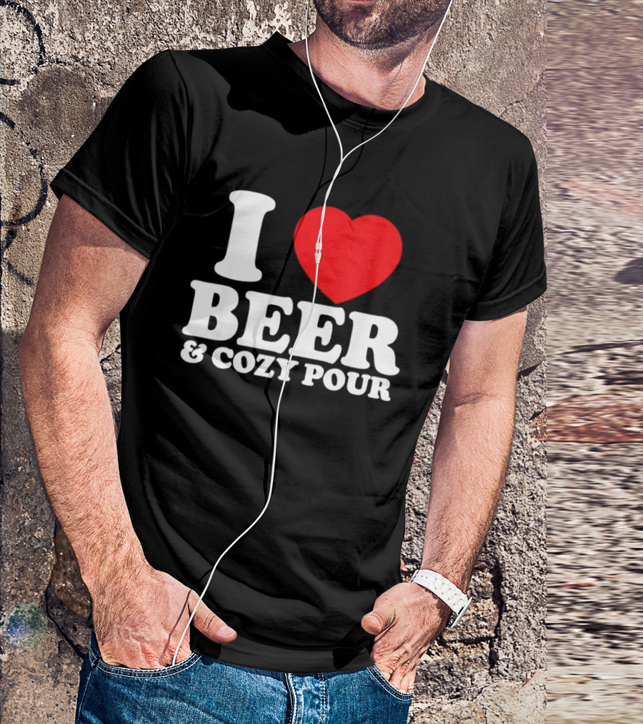 I Love Beer And Cozy Pour Red Heart T-Shirt