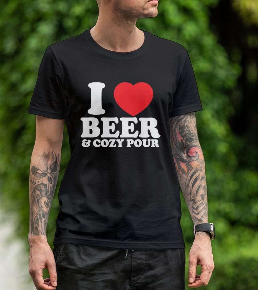 I Love Beer And Cozy Pour Red Heart T-Shirt