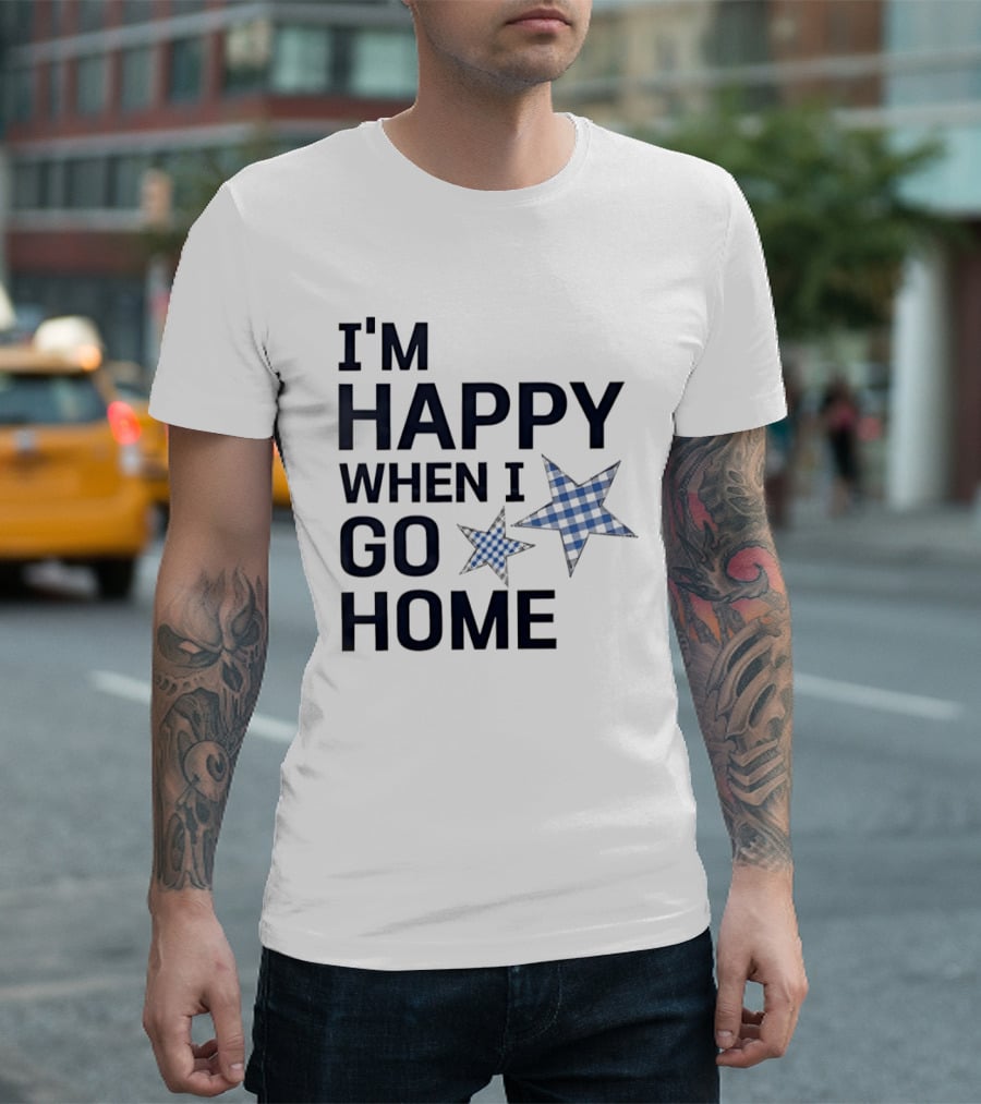 I'm Happy When I Go Home Blue Gingham Stars T-Shirt