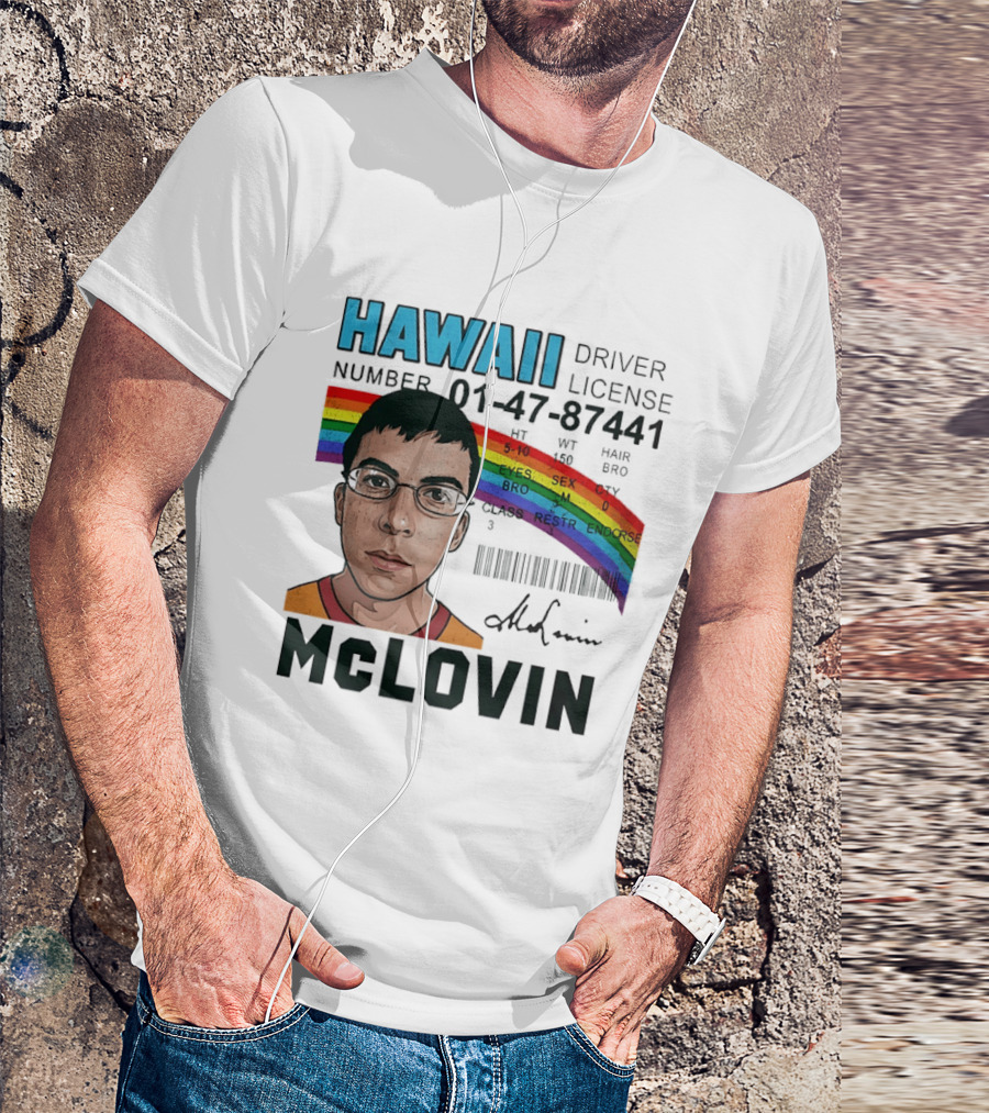 Hawaii Driver License McLovin Superbad Number 01 47 87441 Rainbow T-Shirt