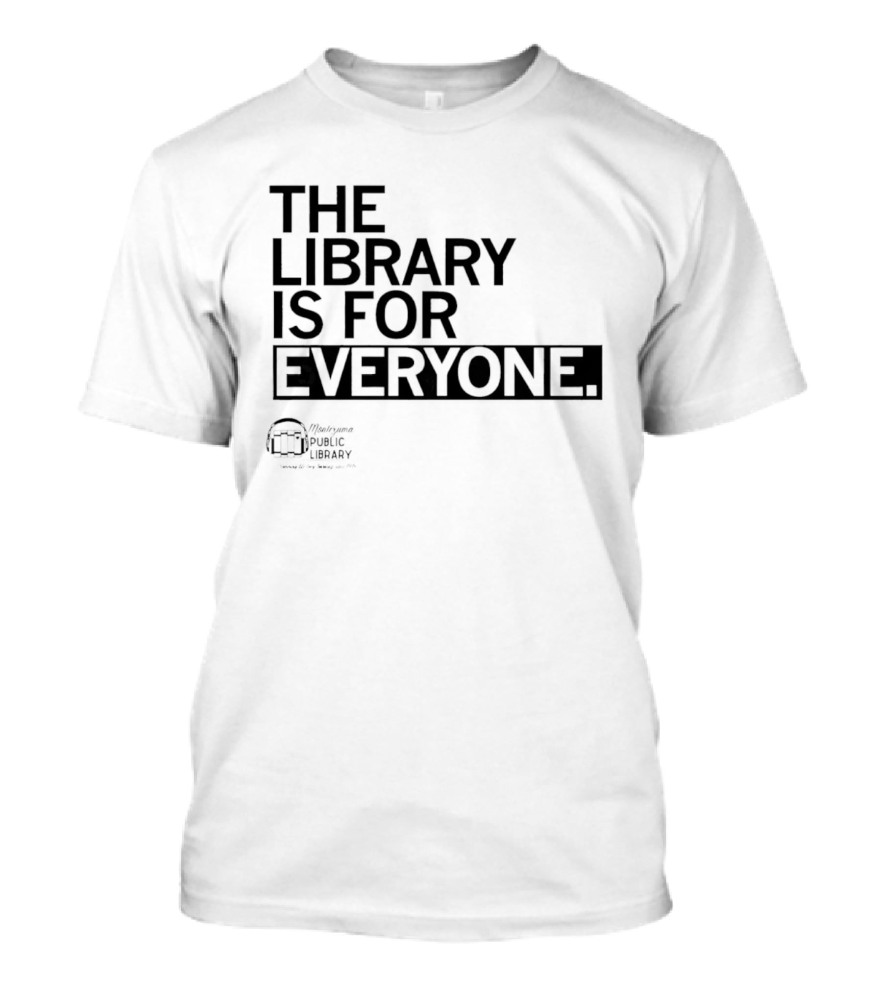 FOMPL The Library Is For Everyone Public Library T-Shirt
