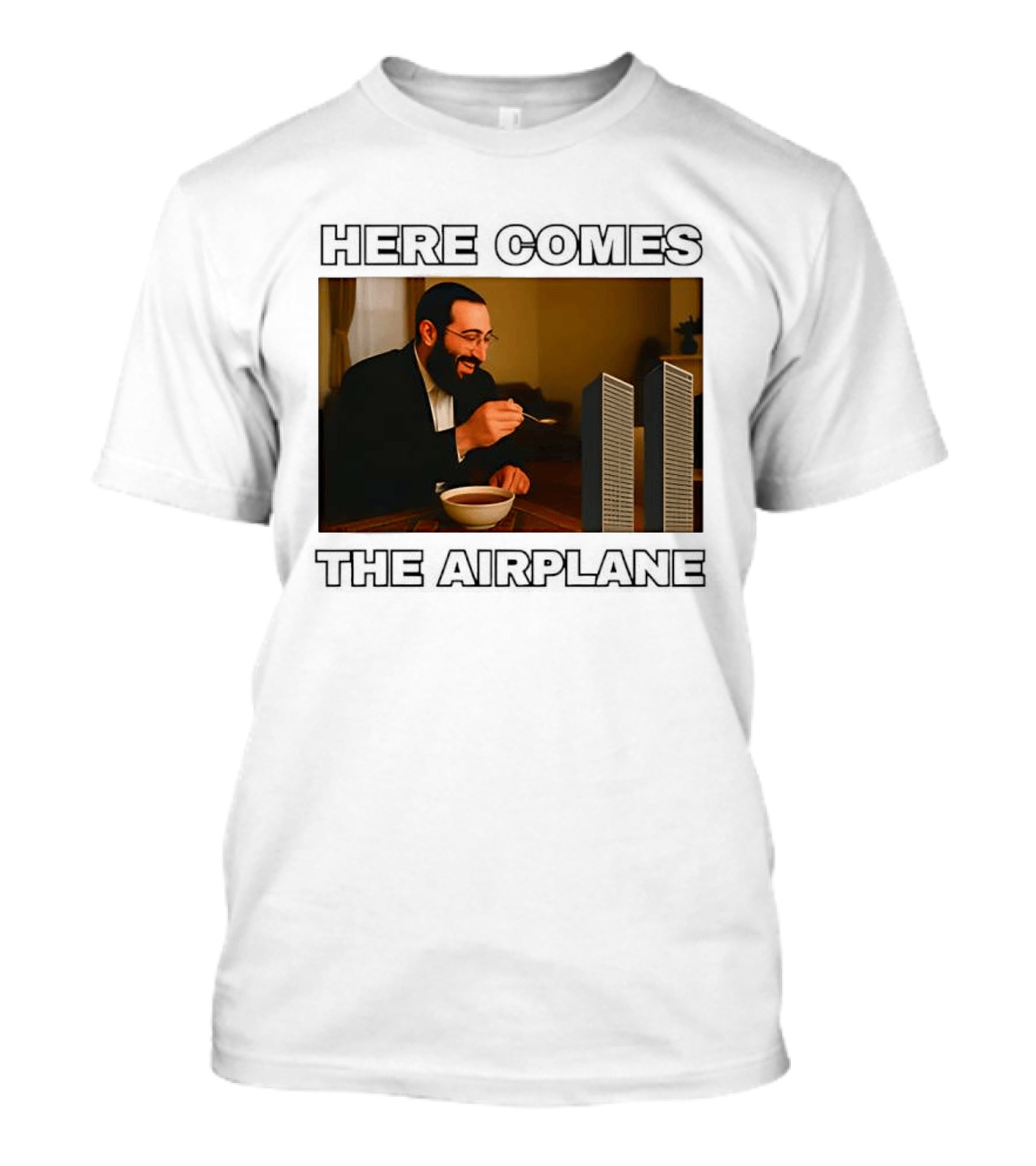 Here Comes The Airplane Twin Towers 9 11 T-Shirt