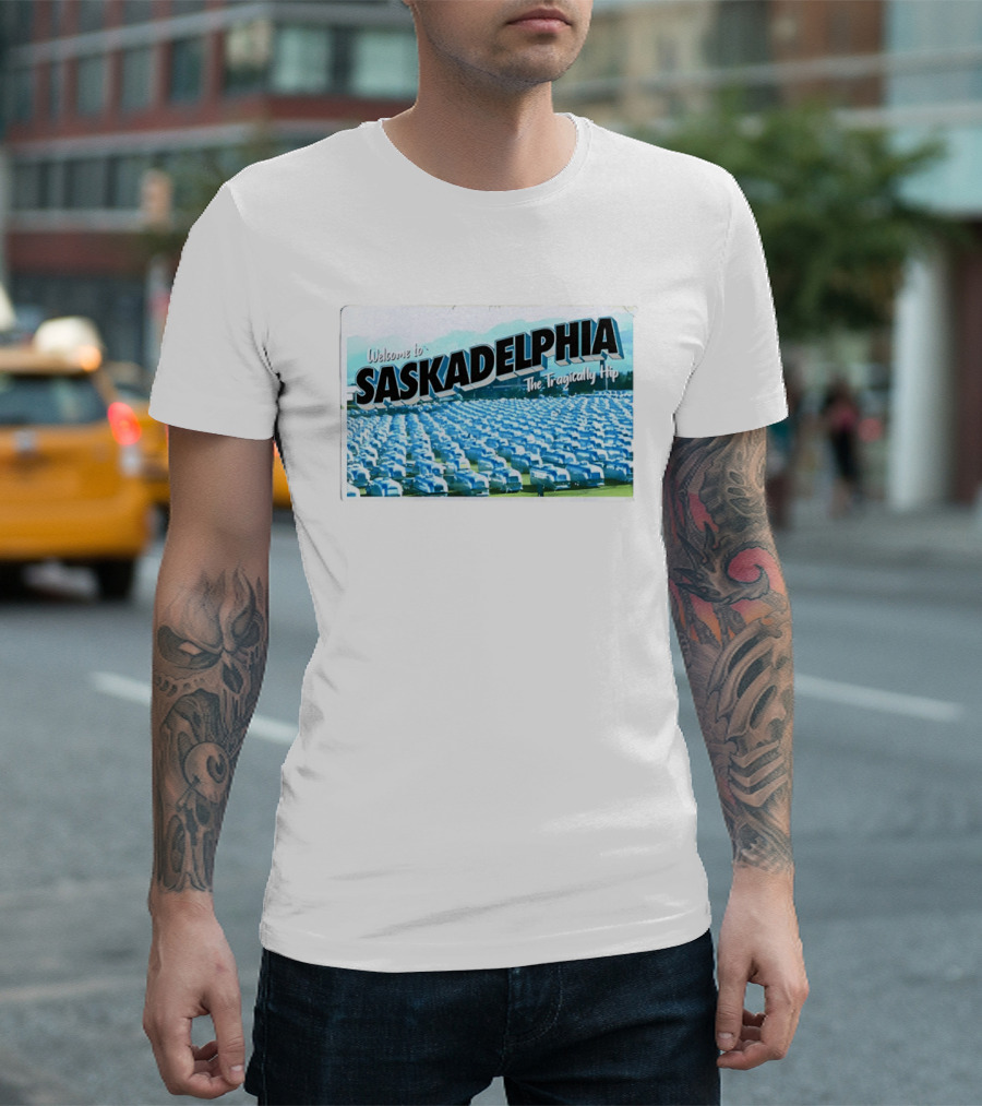 Welcome To Saskadelphia The Tragically Hip Iconic Music Tour T-Shirt