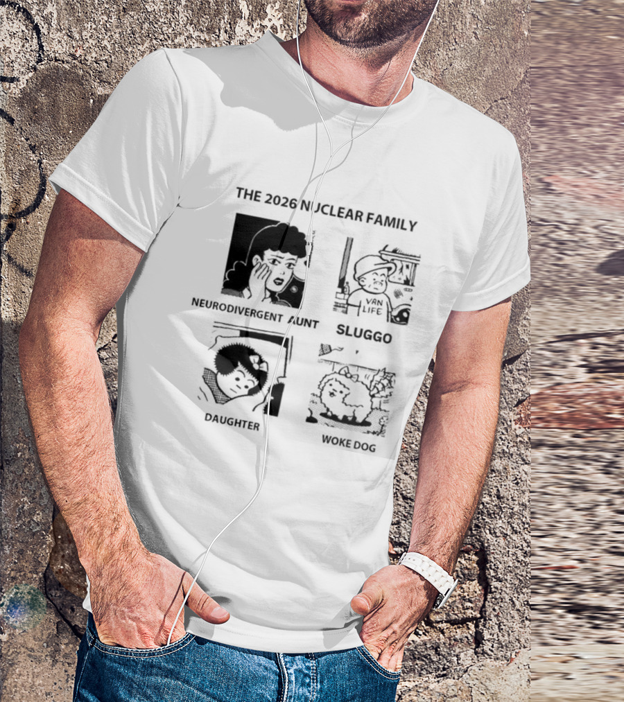 The 2026 Nuclear Family Sluggo Husband Wife Son Daughter T-Shirt