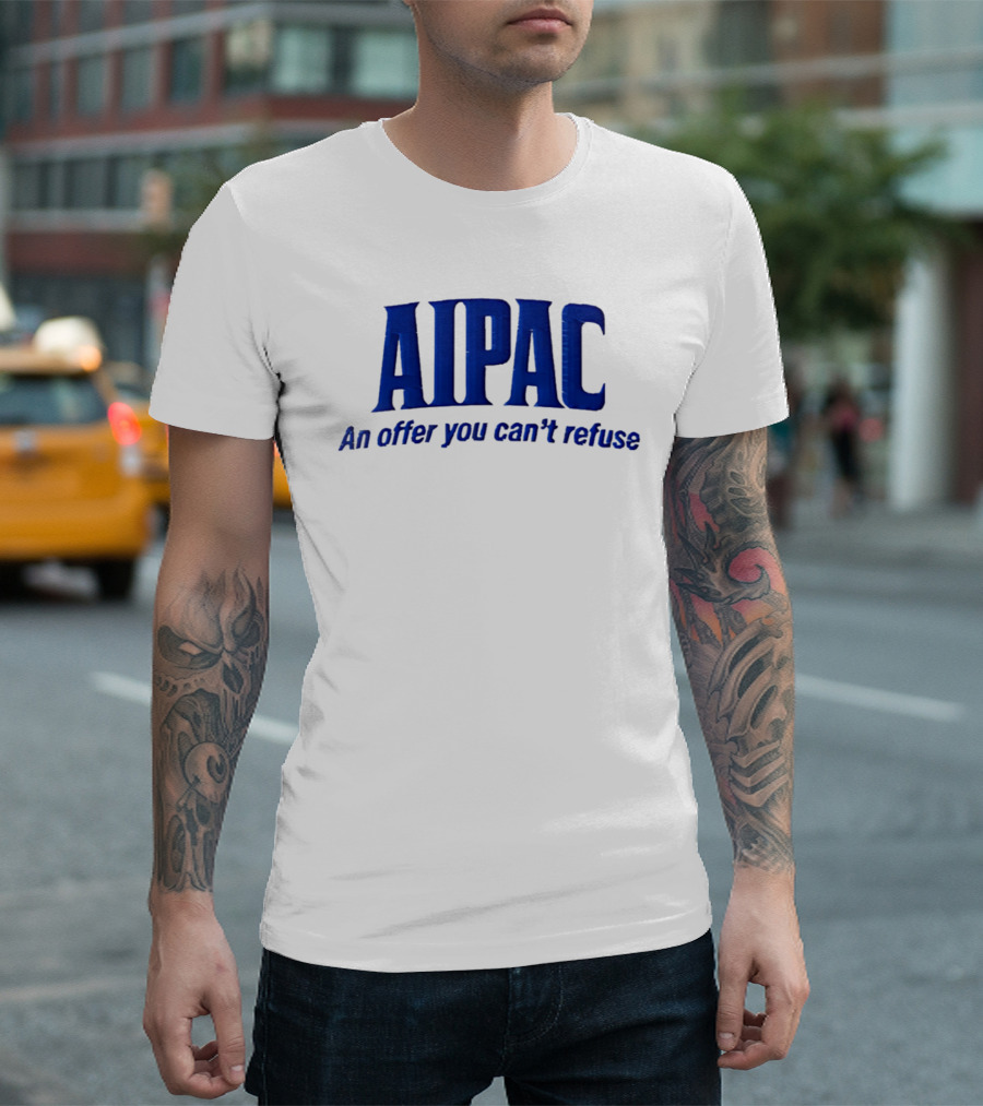 AIPAC An Offer You Can't Refuse T-Shirt