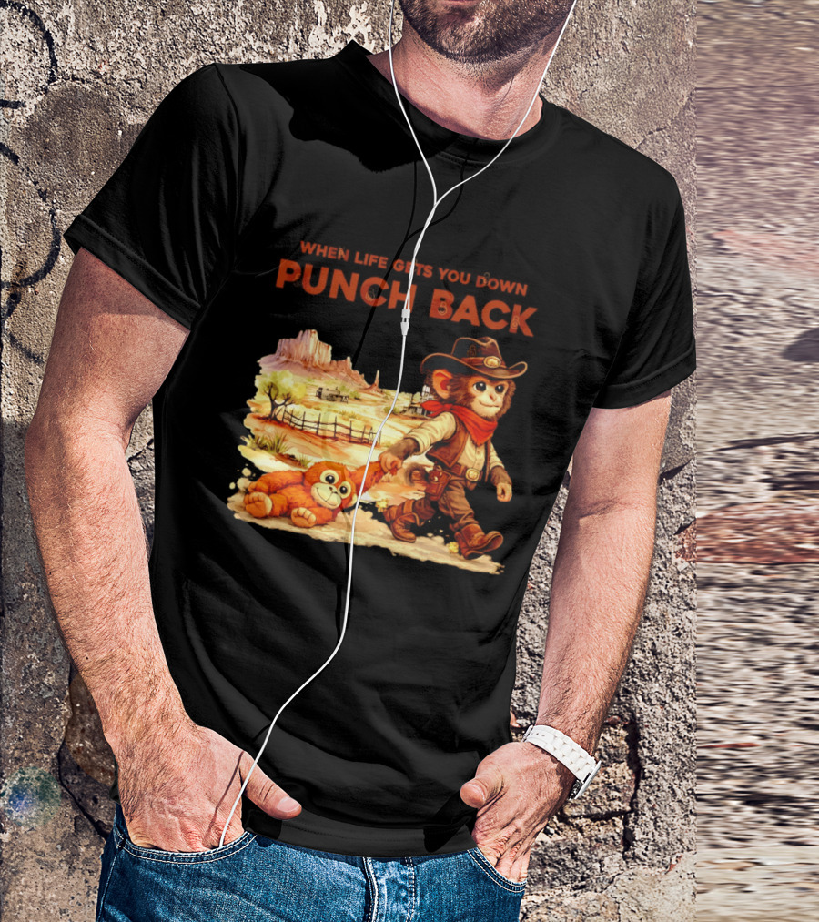 Western Baby Monkey When Life Gets You Down Punch Back T-Shirt