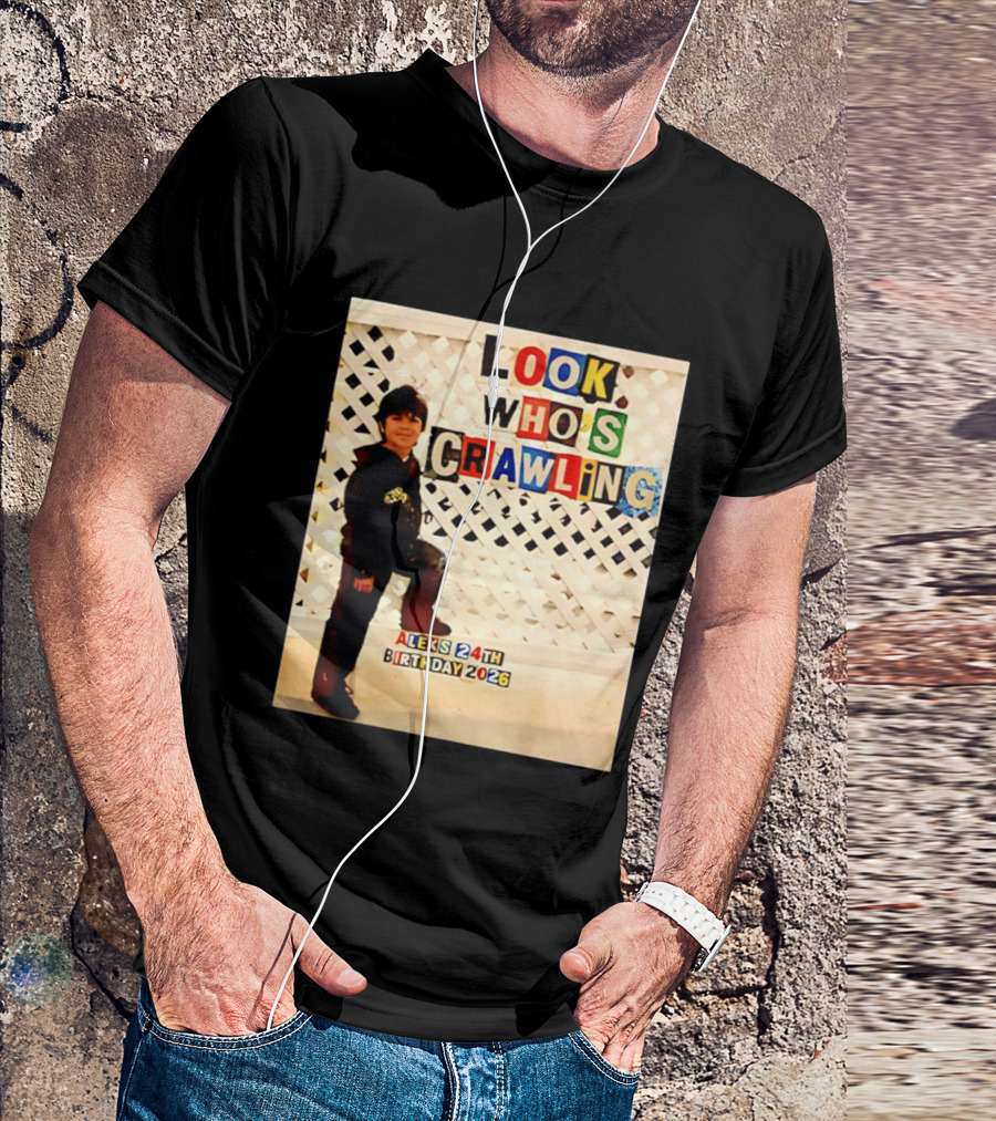 Look Who's Crawling Alex's 24th Birthday 2026 T-Shirt