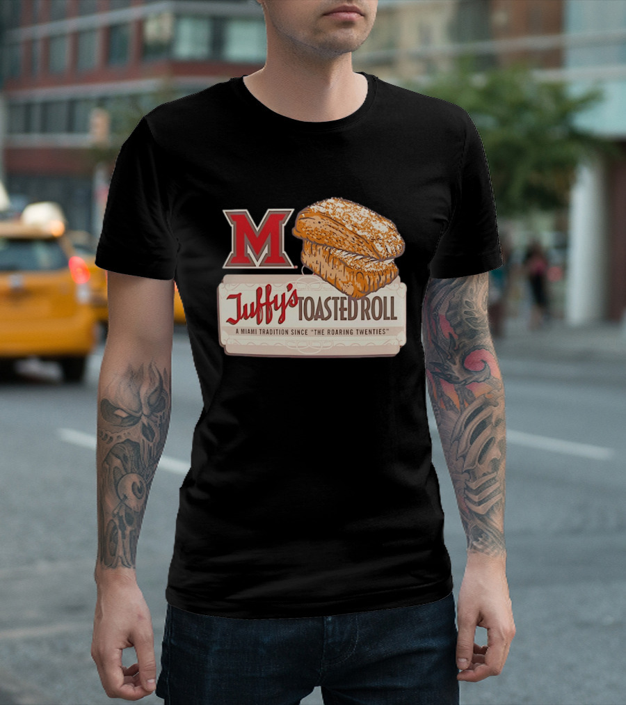Miami RedHawks Juffy's Toasted Roll A Miami Tradition Since The Roaring Twenties T-Shirt