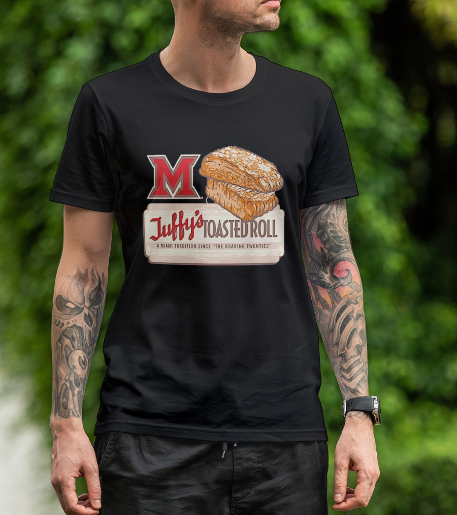 Miami RedHawks Juffy's Toasted Roll A Miami Tradition Since The Roaring Twenties T-Shirt