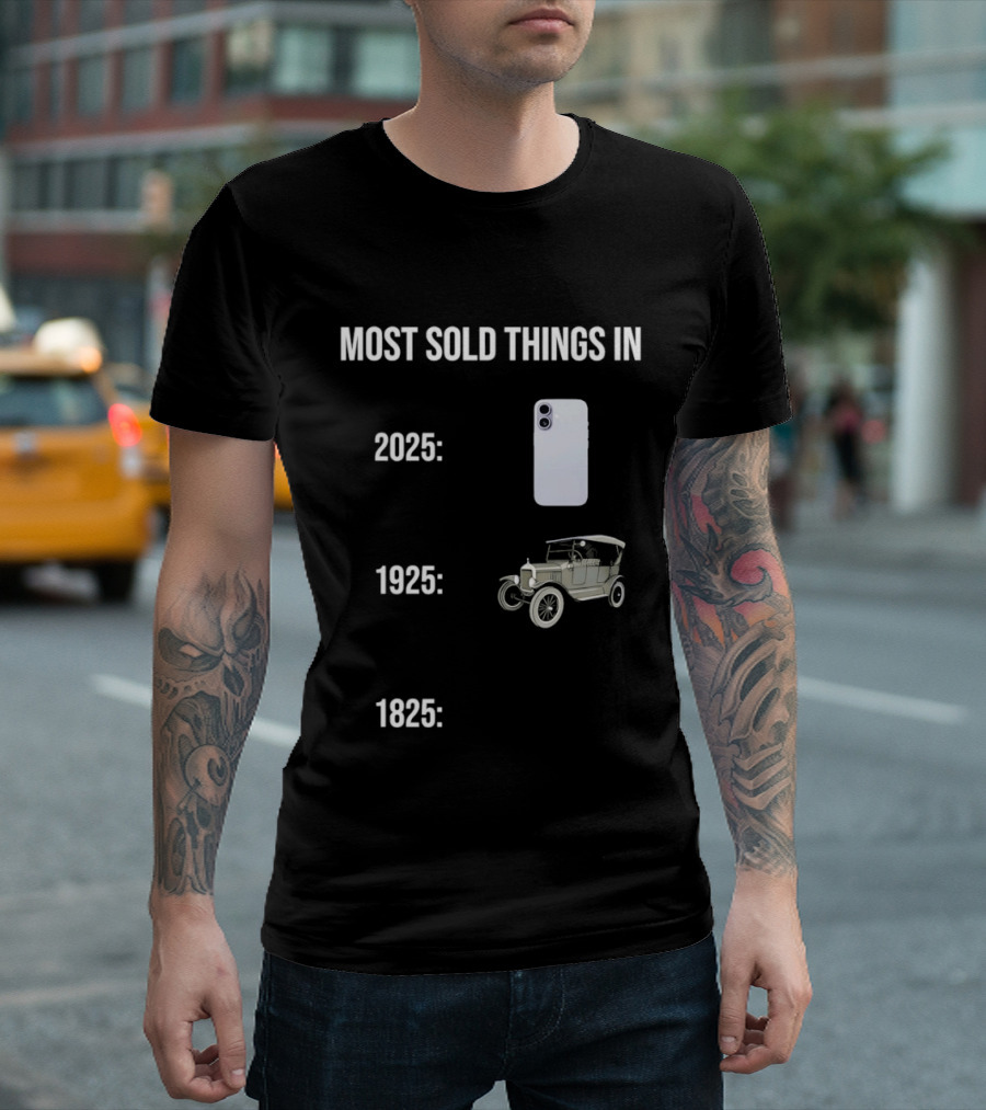 Most Sold Things In 2025 1925 1825 Phone Car Horse T-Shirt