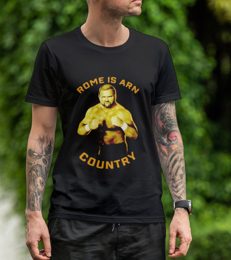 Rome Is Arn Country Classic Wrestling Legend T-Shirt