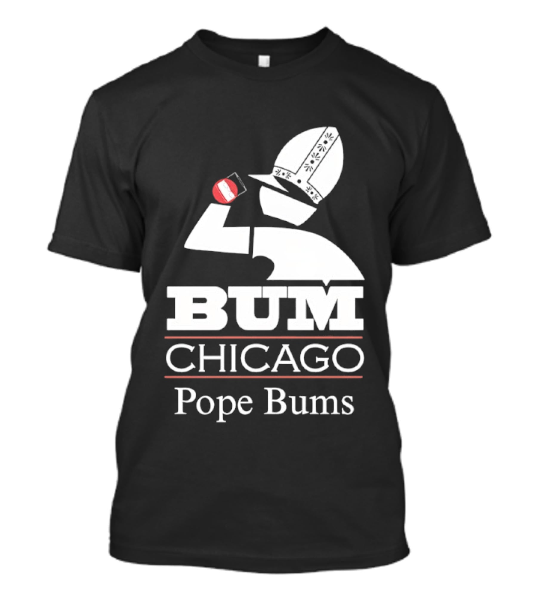 BUM Chicago Pope Bums T-Shirt
