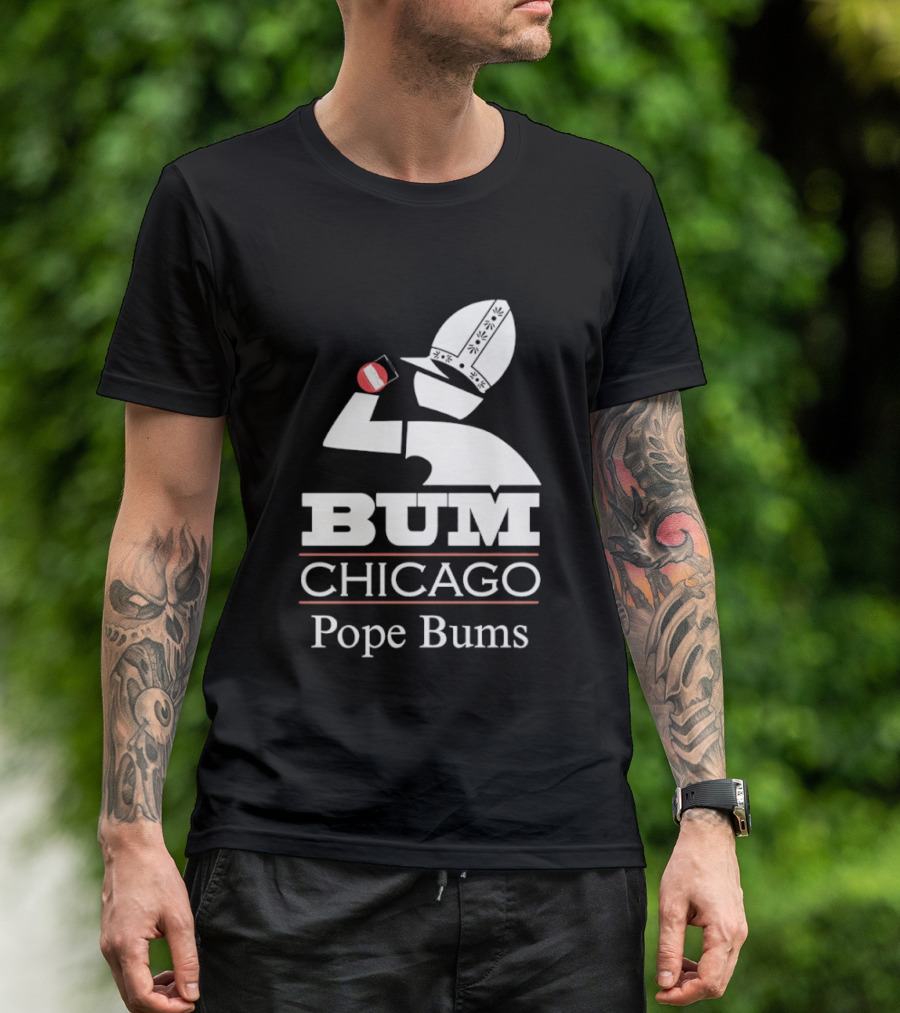 BUM Chicago Pope Bums T-Shirt