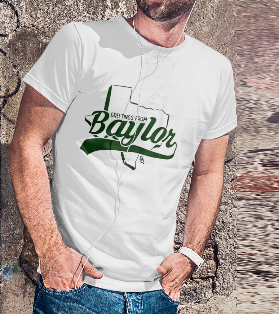 Greetings From Baylor Bears Texas T-Shirt